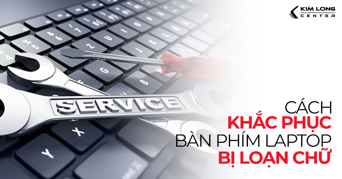 Khắc phục bàn phím laptop bị loạn