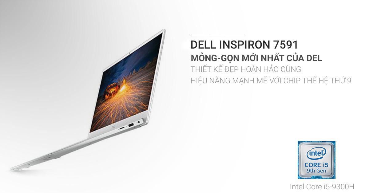 Đánh Giá DELL INSPIRON 7591 – Laptop 15” Mỏng-Gọn Mới Nhất Của Dell