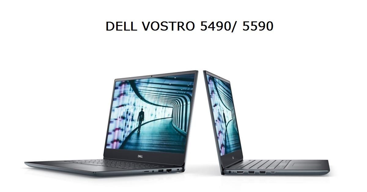 Dell Vostro 5490 và Dell Vostro 5590