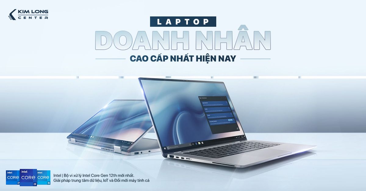 Laptop Doanh Nhân – Laptop Văn Phòng Cao Cấp