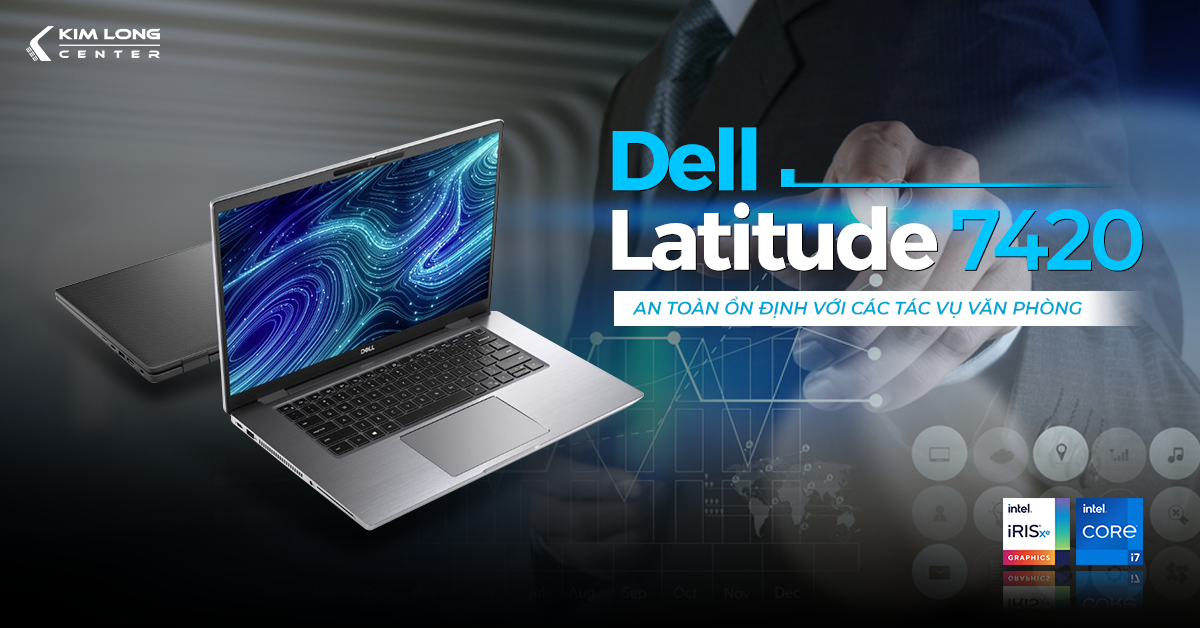 Đánh giá laptop Dell Latitude 7420 – An toàn và ổn định