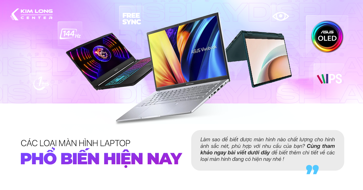 Tổng hợp một số loại màn hình laptop phổ biến đang có hiện nay